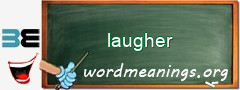 WordMeaning blackboard for laugher